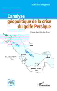 L’analyse géopolitique de la crise du golfe Persique