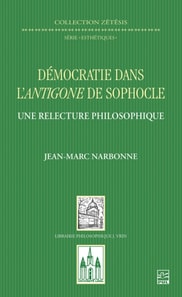 Démocratie dans l’Antigone de Sophocle. Une relecture philosophique
