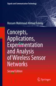 Concepts, Applications, Experimentation and Analysis of Wireless Sensor Networks