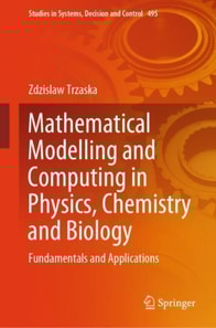 Mathematical Modelling and Computing in Physics, Chemistry and Biology