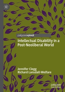 Intellectual Disability in a Post-Neoliberal World