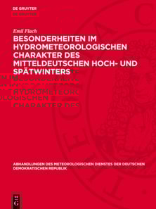 Besonderheiten im hydrometeorologischen Charakter des mitteldeutschen Hoch- und Spätwinters