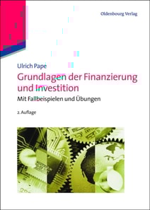Grundlagen der Finanzierung und Investition