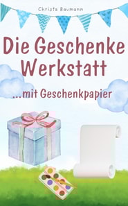 Geschenkewerkstatt... mit Geschenkpapier