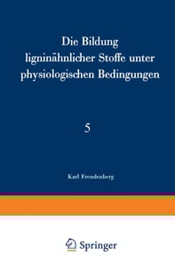 Die Bildung ligninähnlicher Stoffe unter physiologischen Bedingungen