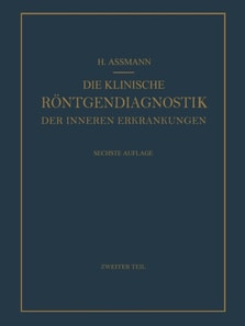 Die Klinische Röntgendiagnostik der Inneren Erkrankungen