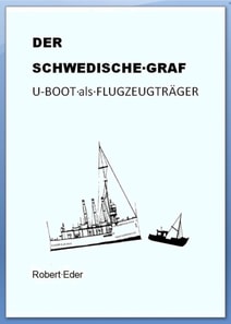 DER SCHWEDISCHE GRAF U-Boot als Flugzeugträger