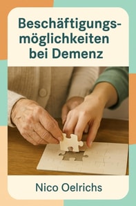 Beschäftigungsmöglichkeiten bei Demenz