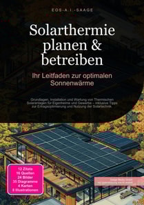 Solarthermie planen & betreiben: Ihr Leitfaden zur optimalen Sonnenwärme