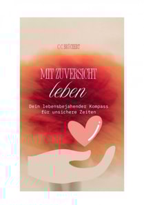 Mit Zuversicht leben