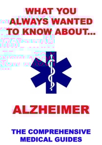 What You Always Wanted To Know About Alzheimer