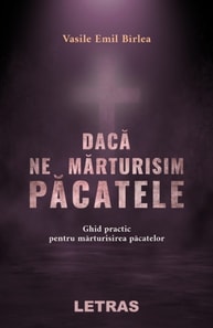 Daca Ne Marturisim Pacatele