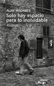 Solo hay espacio para lo inolvidable