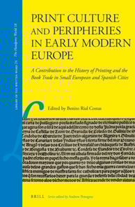 Print Culture and Peripheries in Early Modern Europe