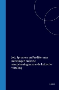 Job, Spreuken en Prediker met inleidingen en korte aanteekeningen naar de Leidsche vertaling