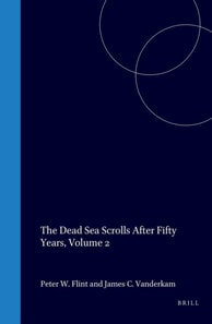 Dead Sea Scrolls After Fifty Years, Volume 2