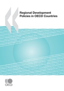 OECD Regional Development Studies Regional Development Policies in OECD Countries