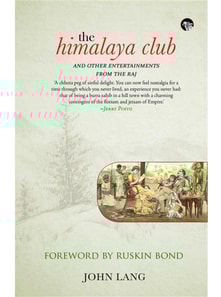 Himalaya Club and Other Entertainments from the Raj