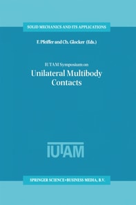 IUTAM Symposium on Unilateral Multibody Contacts
