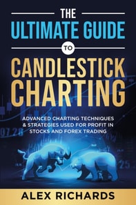Ultimate Guide To Candlestick Charting