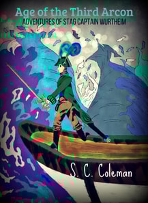 Age of the Third Arcon: Adventures of Stag Captain Wurtheim