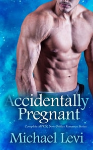 Accidentally Pregnant - Complete MPREG Non-Shifter Romance Series