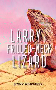 Larry the Frilled-Neck Lizard: Fun and Surprising Animal Facts of the Frilled-Neck Lizard, Beginner Reader