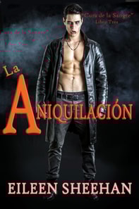 La aniquilacion : Libro Tres de la Trilogia de la Cura de la Sangre