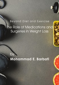 Beyond Diet and Exercise: The Role of Medications and Surgeries in Weight Loss