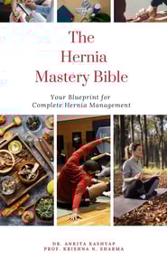Hernia Mastery Bible: Your Blueprint for Complete Hernia Management
