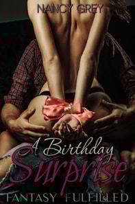 Fantasy Fulfilled: A Birthday Surprise