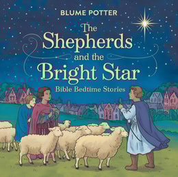 Shepherds and the Bright Star: Bible Bedtime Story