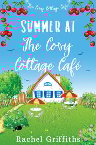 Summer at The Cosy Cottage Cafe