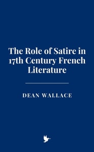 Role of Satire in 17th Century French Literature