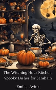 Witching Hour Kitchen: Spooky Dishes for Samhain