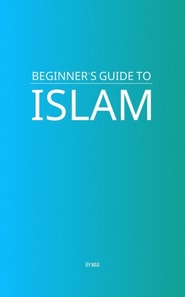 Beginner's Guide to Islam