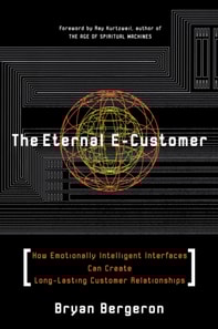 Eternal E-Customer: How Emotionally Intelligent Interfaces Can Create Long-Lasting Customer Relationship