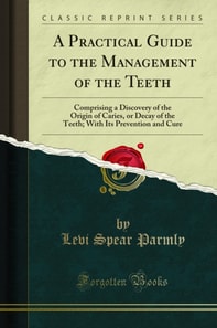 Practical Guide to the Management of the Teeth
