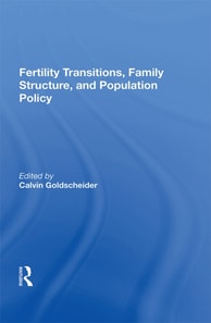 Fertility Transitions, Family Structure, And Population Policy