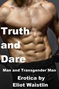 Truth and Dare (Man and Transgender Man Erotica)