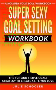 Super Sexy Goal Setting Workbook