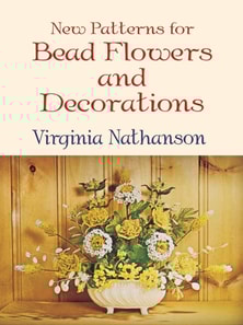 New Patterns for Bead Flowers and Decorations