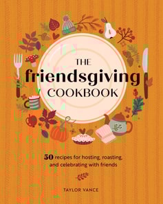 Friendsgiving Cookbook
