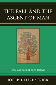 Fall and the Ascent of Man