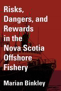 Risks, Dangers, and Rewards in the Nova Scotia Offshore Fishery