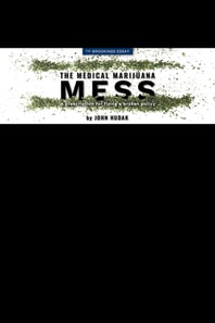 Medical Marijuana Mess