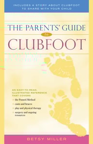 Parents' Guide to Clubfoot