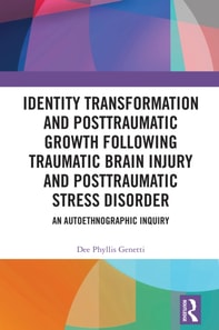 Identity Transformation and Posttraumatic Growth Following Traumatic Brain Injury and Posttraumatic Stress Disorder
