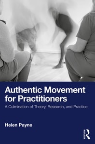 Authentic Movement for Practitioners