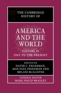 Cambridge History of America and the World: Volume 4, 1945 to the Present